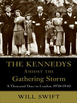 cover image of The Kennedys Amidst the Gathering Storm